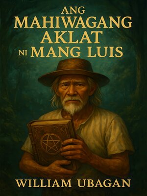 cover image of Ang Mahiwagang Aklat ni Mang Luis